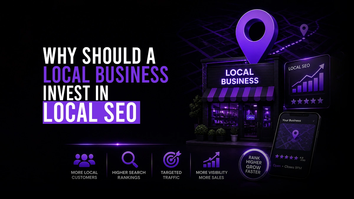 Why Should a Local Business Invest in Local SEO
