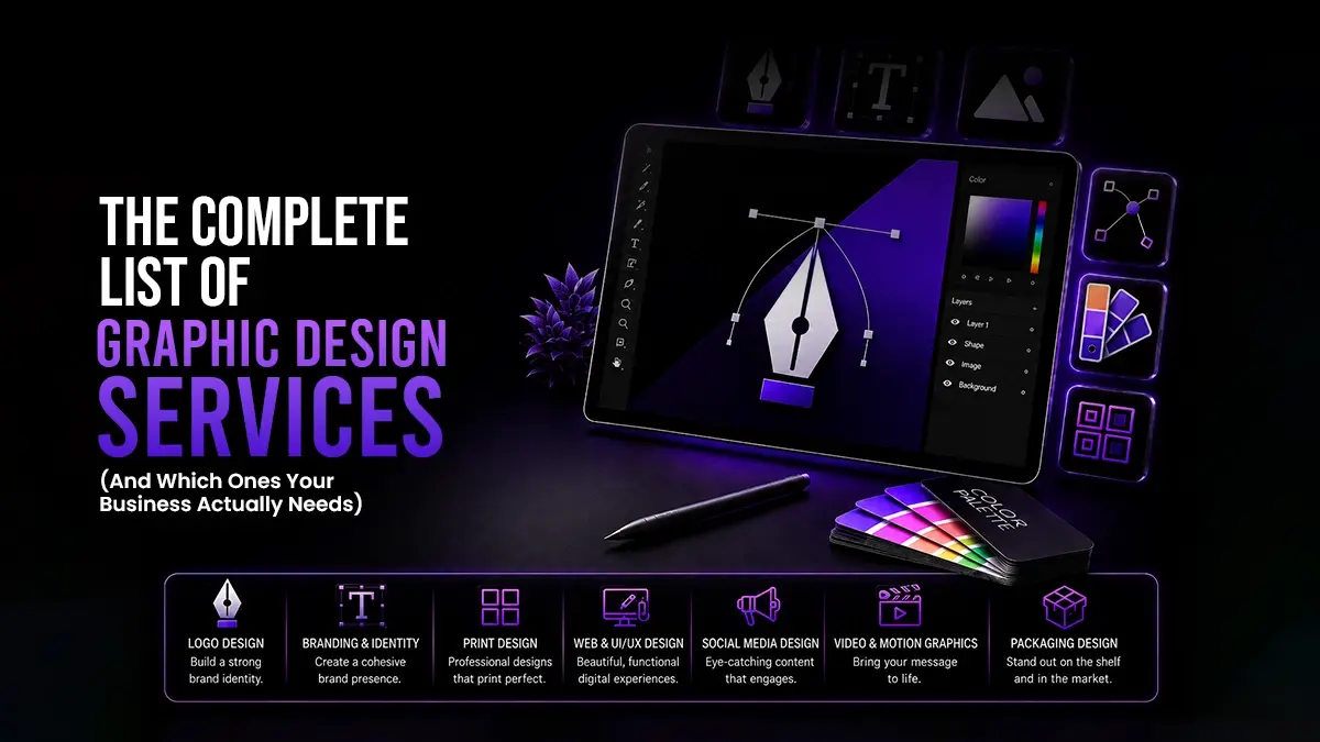 The Complete List of Graphic Design Services in 2026 (And Which Ones Your Business Actually Needs)